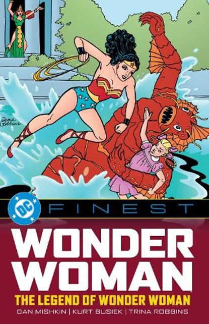 DC Finest: Wonder Woman: The Legend of Wonder Woman, Dan Mishkin ; Kurt Busiek - Paperback - 9781799502012