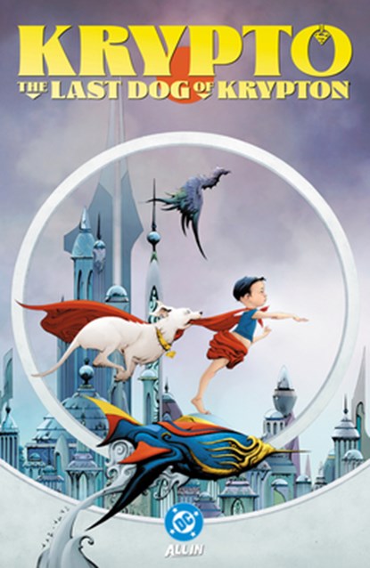 Krypto: The Last Dog of Krypton, Ryan North ; Mike Norton - Paperback - 9781799505907