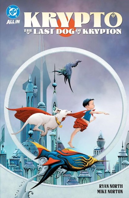 Krypto: The Last Dog of Krypton, Ryan North ; Mike Norton - Paperback - 9781799505907