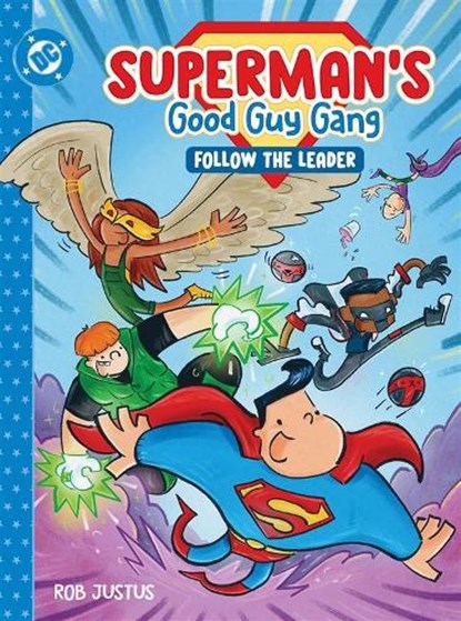 Superman's Good Guy Gang: Follow the Leader, Rob Justus - Gebonden - 9781799506782