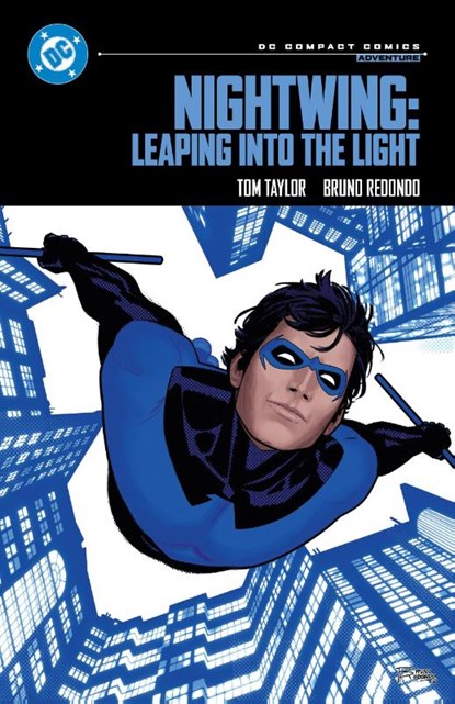 Nightwing: Leaping into the Light: DC Compact Comics Edition, Tom Taylor ; Bruno Redondo - Paperback - 9781799507703