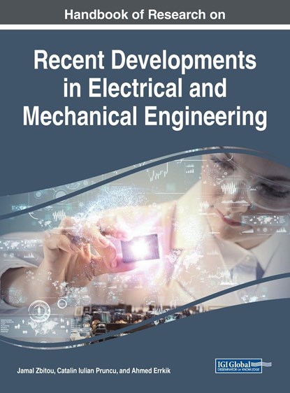 Handbook of Research on Recent Developments in Electrical and Mechanical Engineering, Jamal Zbitou ; Catalin Iulian Pruncu ; Ahmed Errkik - Gebonden - 9781799801177