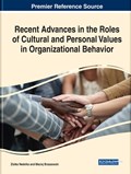 Recent Advances in the Roles of Cultural and Personal Values in Organizational Behavior | Zlatko Nedelko ; Maciej Brzozowski | 