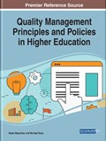 Quality Management Principles and Policies in Higher Education | Baporikar, Neeta ; Sony, Michael | 