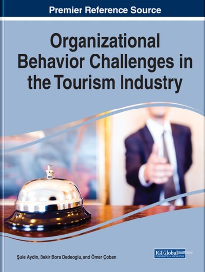 Organizational Behavior Challenges in the Tourism Industry, ule Aydin ; Bekir Bora Dedeoglu ; Omer Coban - Gebonden - 9781799814740