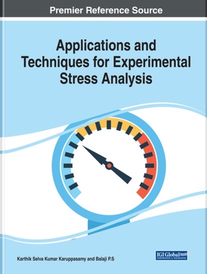 Applications and Techniques for Experimental Stress Analysis, Karthik Selva Kumar Karuppasamy ; Balaji P.S - Gebonden - 9781799816904