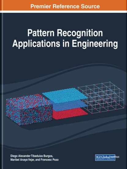 Pattern Recognition Applications in Engineering, Diego Alexander Tibaduiza Burgos ; Maribel Anaya Vejar ; Francesc Pozo - Gebonden - 9781799818397