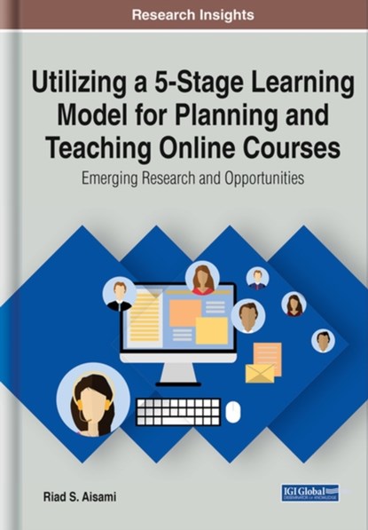 Utilizing a 5-Stage Learning Model for Planning and Teaching Online Courses, Riad S. Aisami - Gebonden - 9781799820420