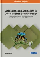 Applications and Approaches to Object-Oriented Software Design | Zeynep Altan | 