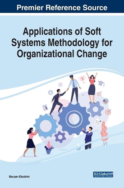 Applications of Soft Systems Methodology for Organizational Change, Maryam Ebrahimi - Gebonden - 9781799845041