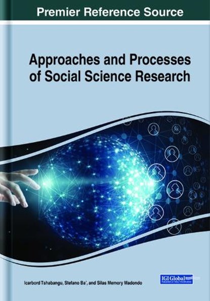 Approaches and Processes of Social Science Research, TSHABANGU,  Icarbord ; Ba', Stefano ; Madondo, Silas Memory - Gebonden - 9781799866220