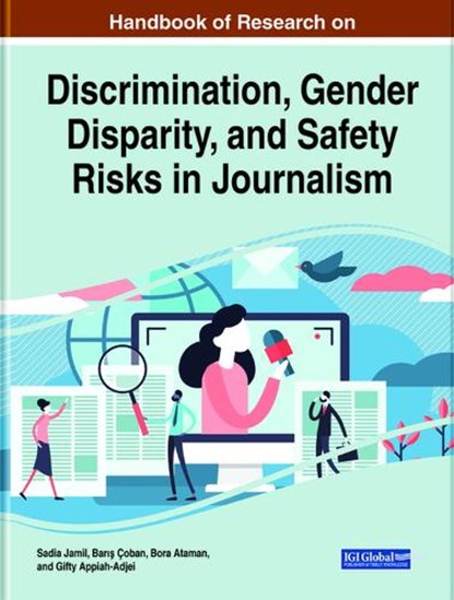 Handbook of Research on Discrimination, Gender Disparity, and Safety Risks in Journalism, JAMIL,  Sadia ; Coban, Bar?? ; Ataman, Bora - Gebonden - 9781799866862