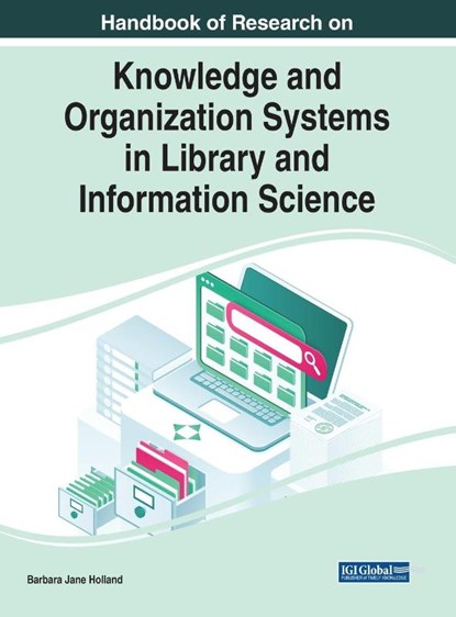 Handbook of Research on Knowledge and Organization Systems in Library and Information Science, Barbara Jane Holland - Gebonden - 9781799872580