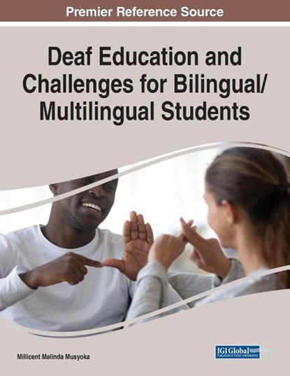 Deaf Education and Challenges for Bilingual/Multilingual Students, Millicent Malinda Musyoka - Paperback - 9781799881827