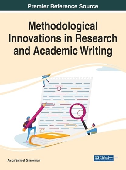 Methodological Innovations in Research and Academic Writing, ZIMMERMAN,  Aaron Samuel - Gebonden - 9781799882831