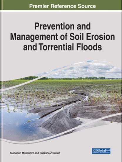 Prevention and Management of Soil Erosion and Torrential Floods, Slobodan Milutinovic ; Snezana Zivkovic - Gebonden - 9781799884590