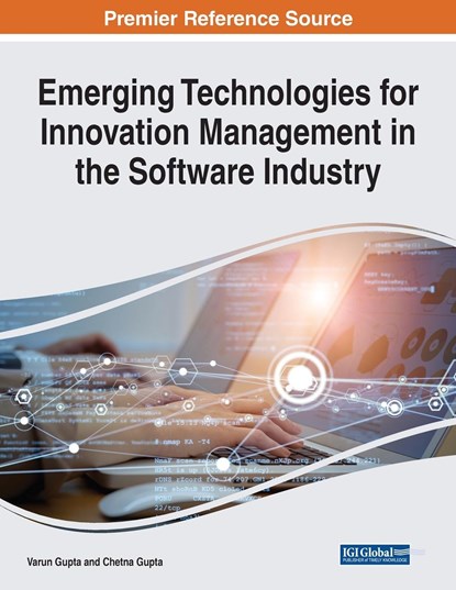 Emerging Technologies for Innovation Management in the Software Industry, Varun Gupta ; Chetna Gupta - Paperback - 9781799890607