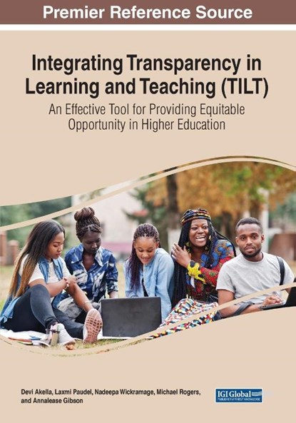 Integrating Transparency in Learning and Teaching (TILT), Devi Akella ; Laxmi Paudel ; Nadeepa Wickramage - Paperback - 9781799895503