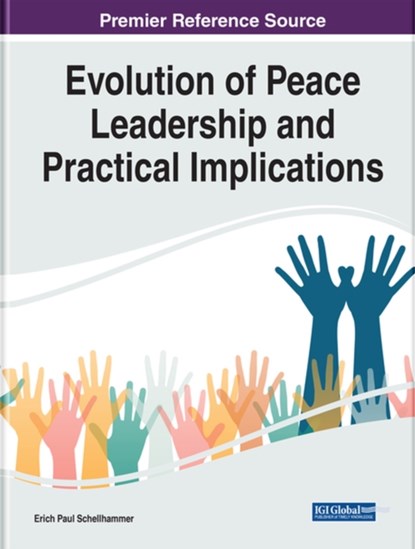 Evolution of Peace Leadership and Practical Implications, Erich Paul Schellhammer - Gebonden - 9781799897361