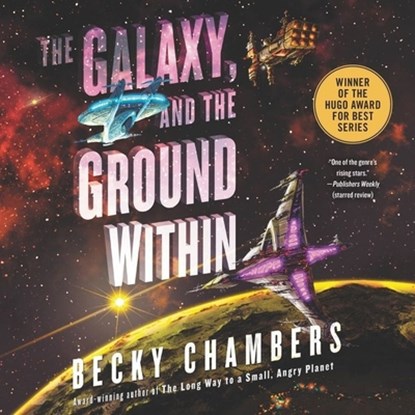 The Galaxy, and the Ground Within, Becky Chambers - AVM - 9781799957218
