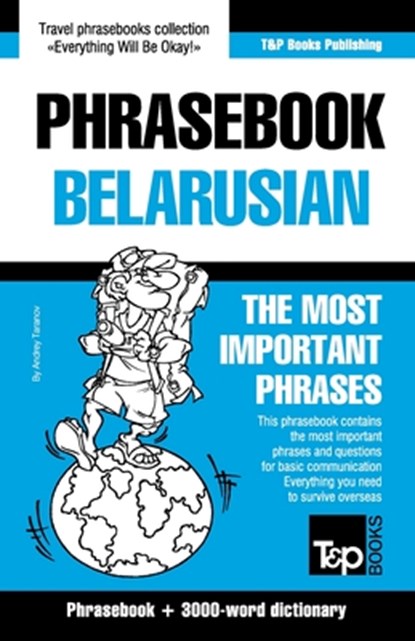 Phrasebook - Belarusian - The most important phrases, Andrey Taranov - Paperback - 9781800015708