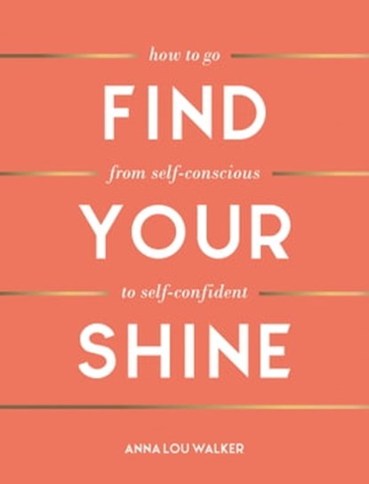 Find Your Shine, Anna Lou Walker - Ebook - 9781800070578