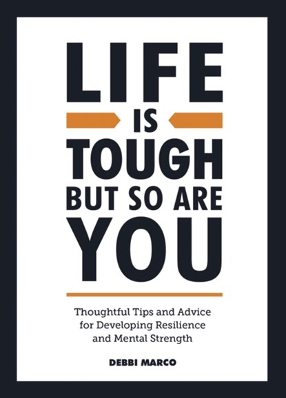Life is Tough, But So Are You, Debbi Marco - Gebonden Gebonden - 9781800071551