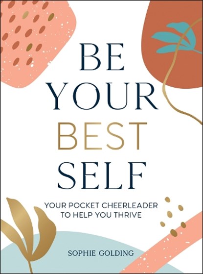 Be Your Best Self, Sophie Golding - Gebonden - 9781800071612