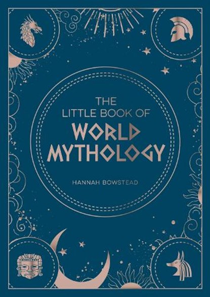 The Little Book of World Mythology, Hannah Bowstead - Paperback - 9781800071766