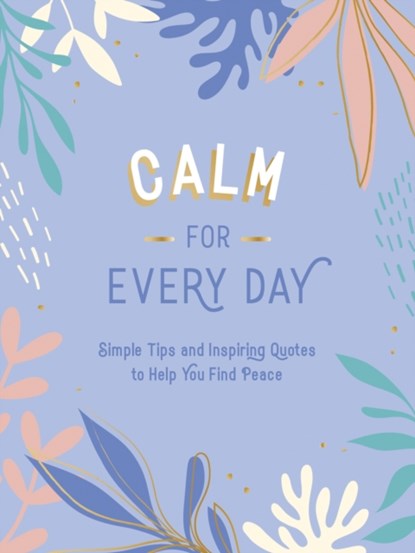 Calm for Every Day, Summersdale Publishers - Gebonden - 9781800071827
