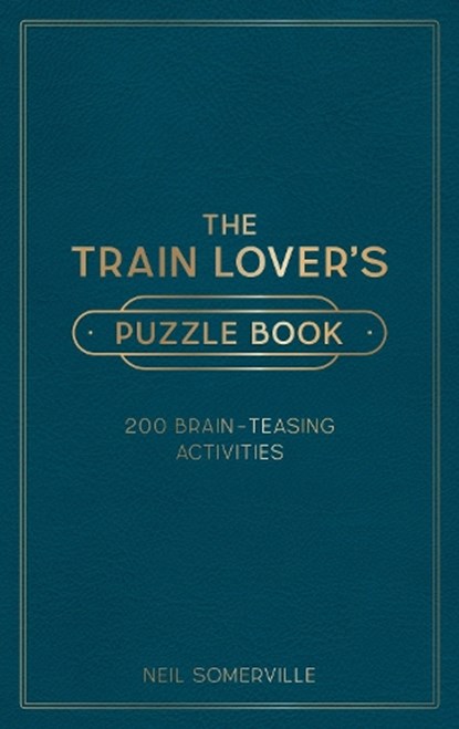The Train Lover's Puzzle Book, Neil Somerville - Gebonden - 9781800071889