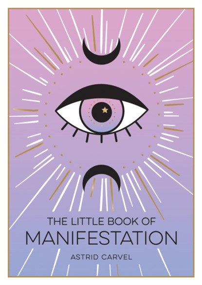 The Little Book of Manifestation, Astrid Carvel - Paperback - 9781800072626