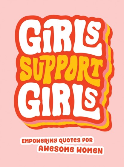 Girls Support Girls, Summersdale Publishers - Gebonden - 9781800073982