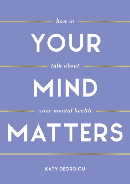 Your Mind Matters, Katy Georgiou - Paperback - 9781800074101