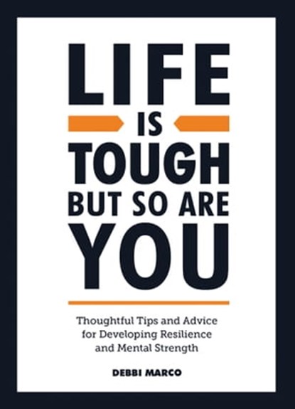 Life is Tough, But So Are You, Debbi Marco - Ebook - 9781800075702