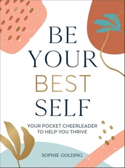 Be Your Best Self, Sophie Golding - Ebook - 9781800075900