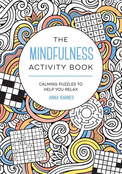 The Mindfulness Activity Book, Anna Barnes - Paperback - 9781800076792