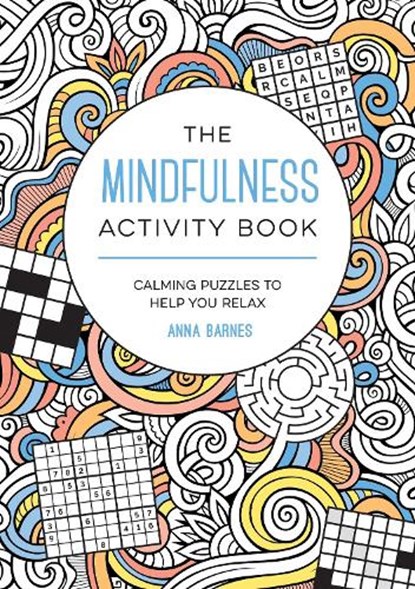 The Mindfulness Activity Book, Anna Barnes - Paperback - 9781800076792