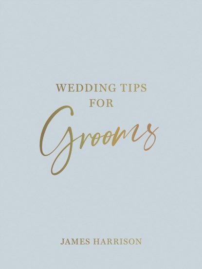 Wedding Tips for Grooms, James Harrison - Gebonden - 9781800076976