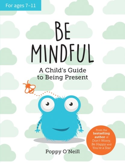 Be Mindful, Poppy O'Neill - Paperback - 9781800077102