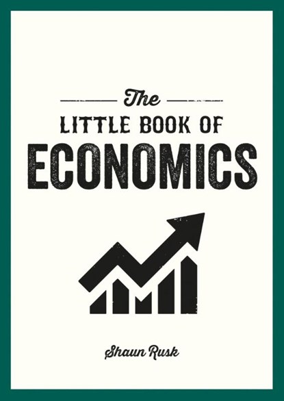 The Little Book of Economics, Shaun Rusk - Paperback - 9781800077195