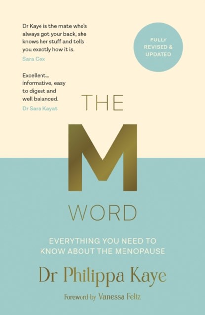 The M Word, Dr Philippa Kaye ; Vanessa Feltz - Paperback - 9781800078314