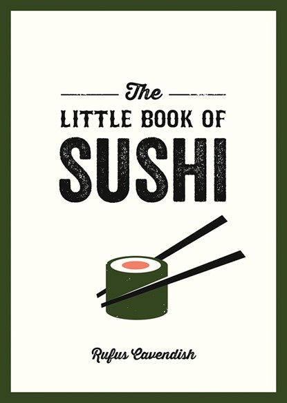 The Little Book of Sushi, Rufus Cavendish - Paperback - 9781800078406