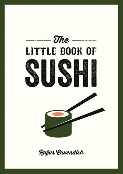 The Little Book of Sushi, Rufus Cavendish - Paperback - 9781800078406