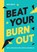 Beat Your Burnout, MARTIN,  Robyn - Paperback - 9781800079250