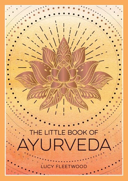 The Little Book of Ayurveda, Lucy Fleetwood - Paperback - 9781800079359