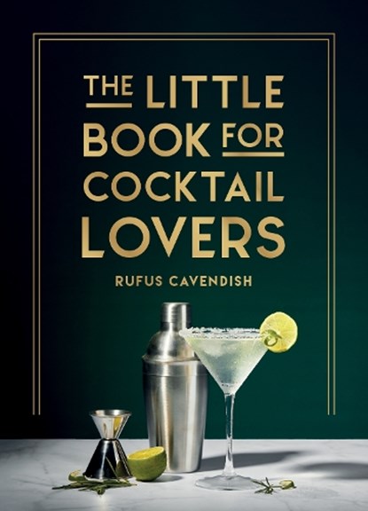 The Little Book for Cocktail Lovers, Rufus Cavendish - Gebonden Gebonden - 9781800079830