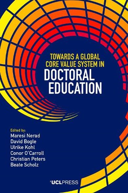 Towards a Global Core Value System in Doctoral Education, Maresi Nerad ; David Bogle ; Ulrike Kohl ; Conor OCarroll ; Christian Peters ; Beate Scholz - Paperback - 9781800080195