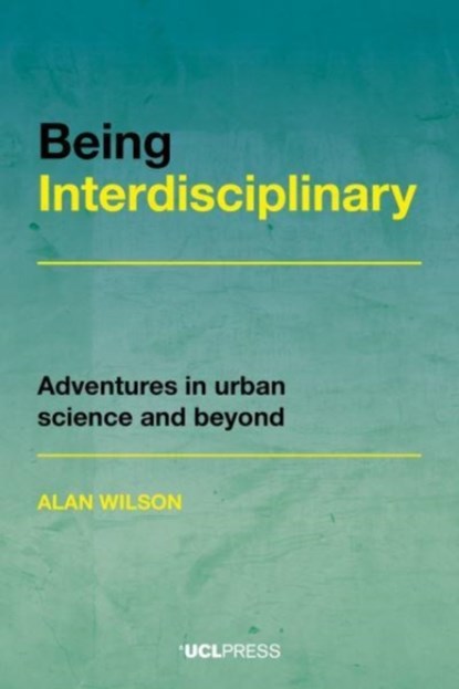 Being Interdisciplinary, Alan Wilson - Paperback - 9781800082137