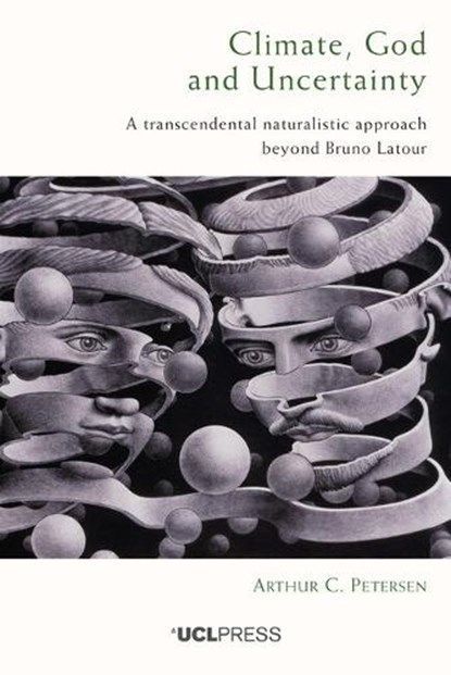 Climate, God and Uncertainty, Arthur C. Petersen - Paperback - 9781800085954